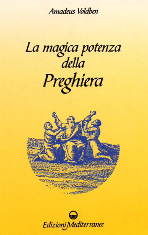 La magica potenza della preghiera