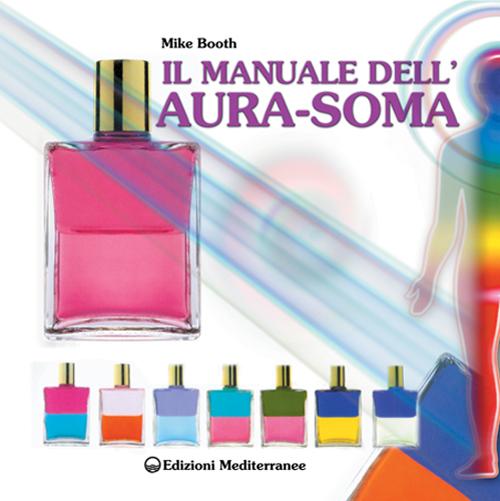 Il manuale dell'aura-soma