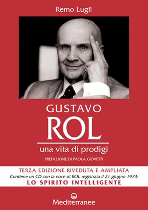 Gustavo Rol. Una vita di prodigi