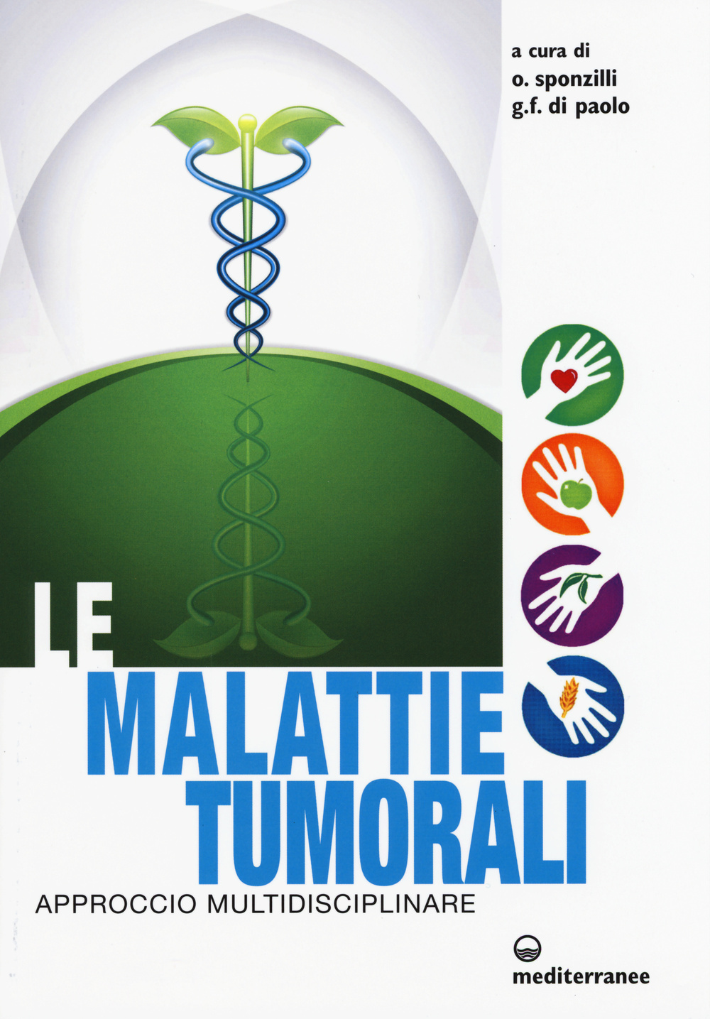 Le malattie tumorali. Approccio multidisciplinare
