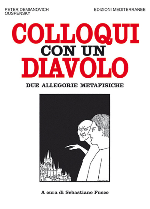 Colloqui con un diavolo. Due allegorie metafisiche