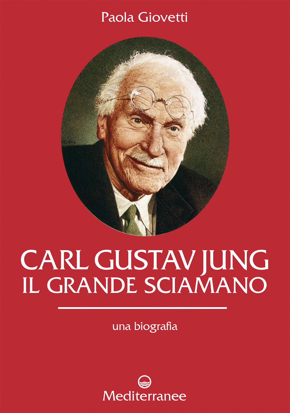 Carl Gustav Jung. Il grande sciamano. Una biografia