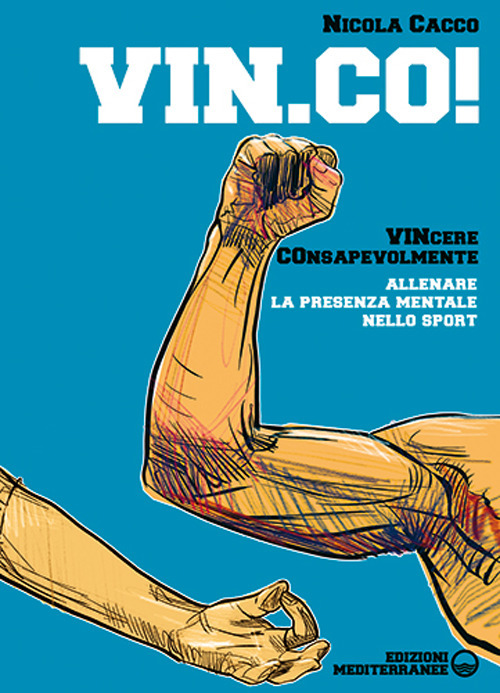 Vin.Co! VINcere COnsapevolmente. Allenare la presenza mentale nello sport