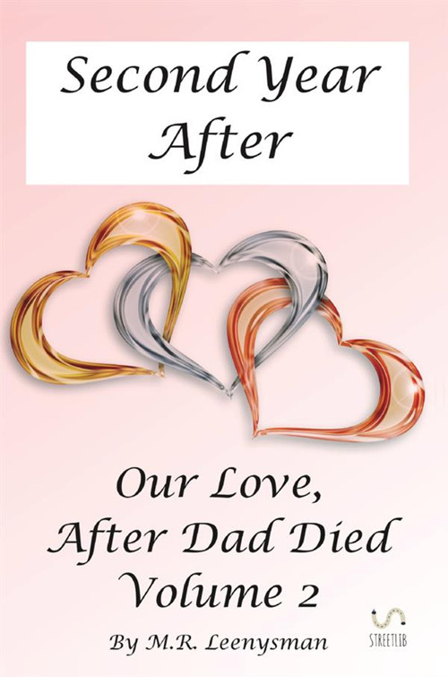 Our love, after dad died. Vol. 2: Second year after
