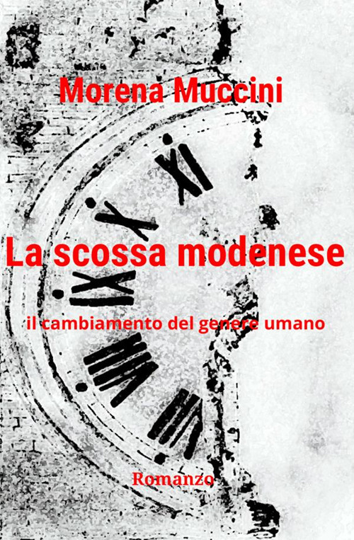 La scossa modenese. Il cambiamento del genere umano