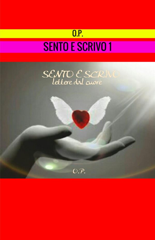 Sento e scrivo. Vol. 1