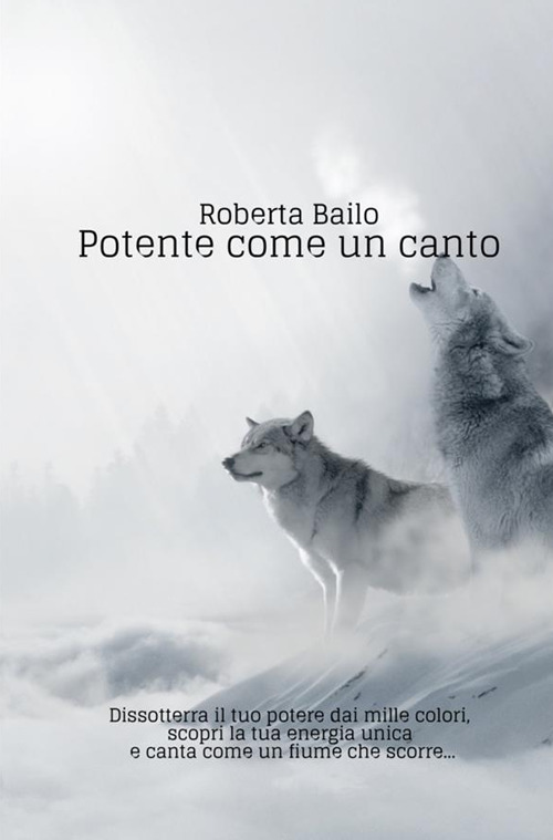 Potente come un canto. Dissotterra il tuo potere dai mille colori, scopri la tua energia unica e canta come un fiume che scorre…
