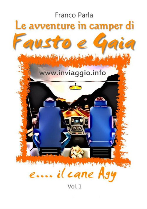 Le avventure in camper di Fausto e Gaia e... il cane Agy