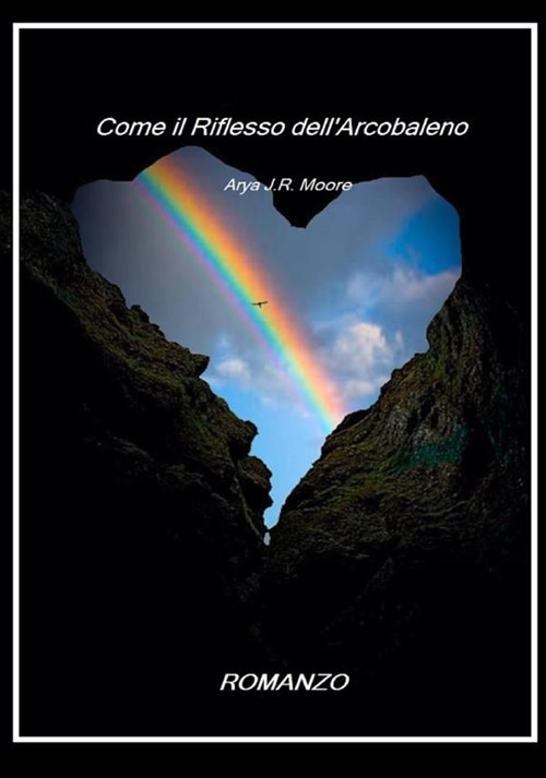 Come il riflesso dell'arcobaleno