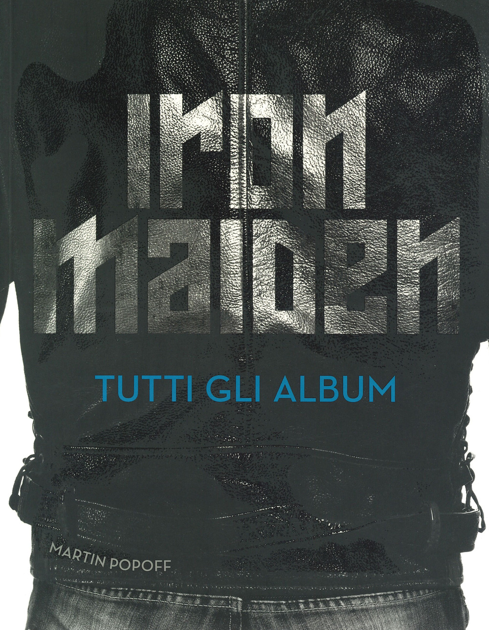 Iron Maiden. Tutti gli album