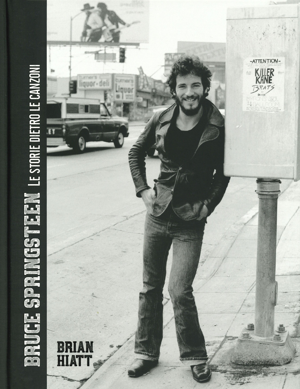 Bruce Springsteen. Le storie dietro le canzoni