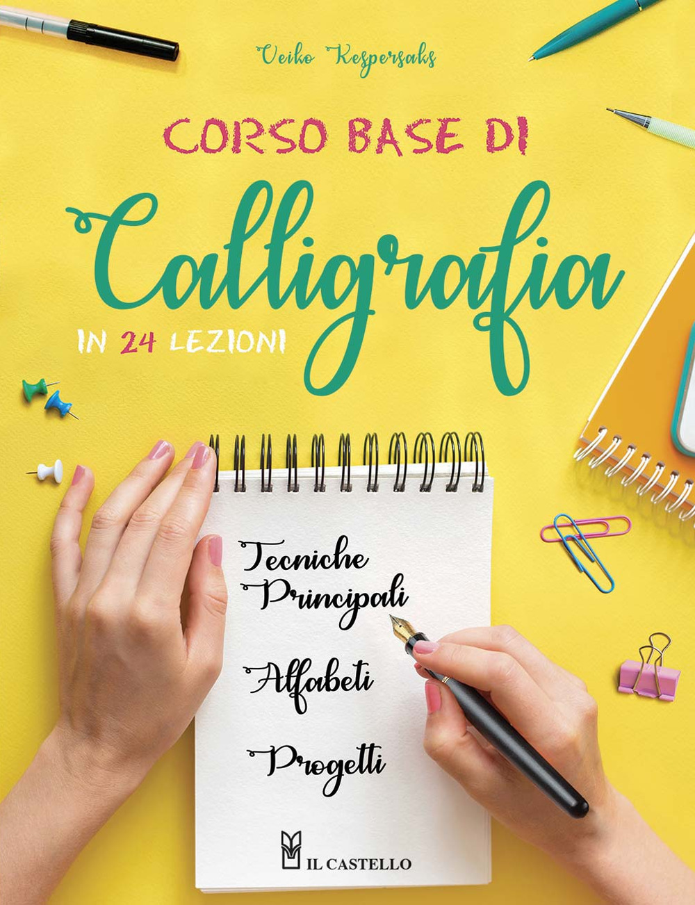 Corso base di calligrafia in 24 lezioni