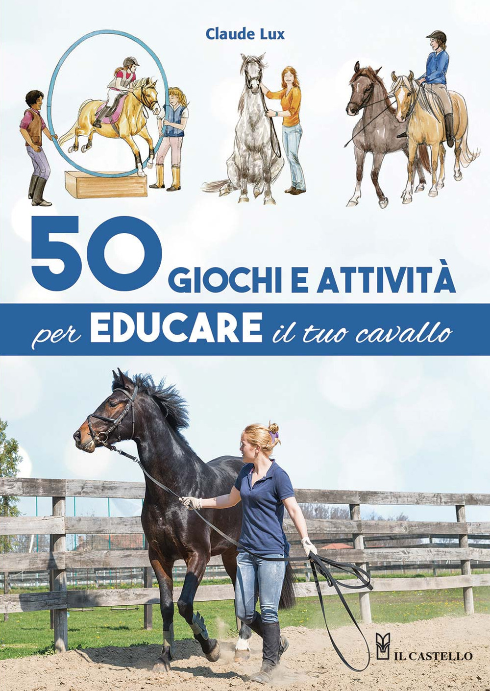 50 giochi e attività per educare il tuo cavallo