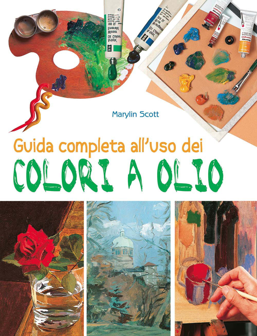 Guida completa all'uso dei colori a olio
