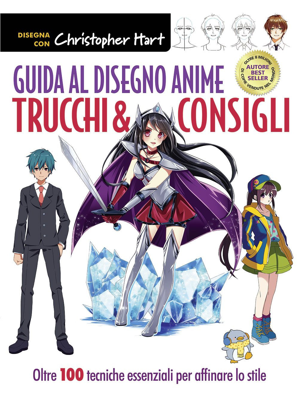 Guida al disegno anime. Trucchi & consigli. Oltre 100 tecniche essenziali per affinare lo stile