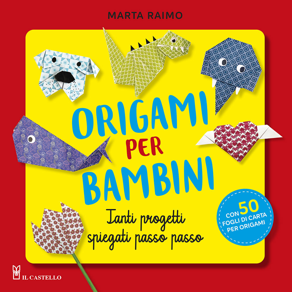 Origami per bambini. Tanti progetti spiegati passo passo