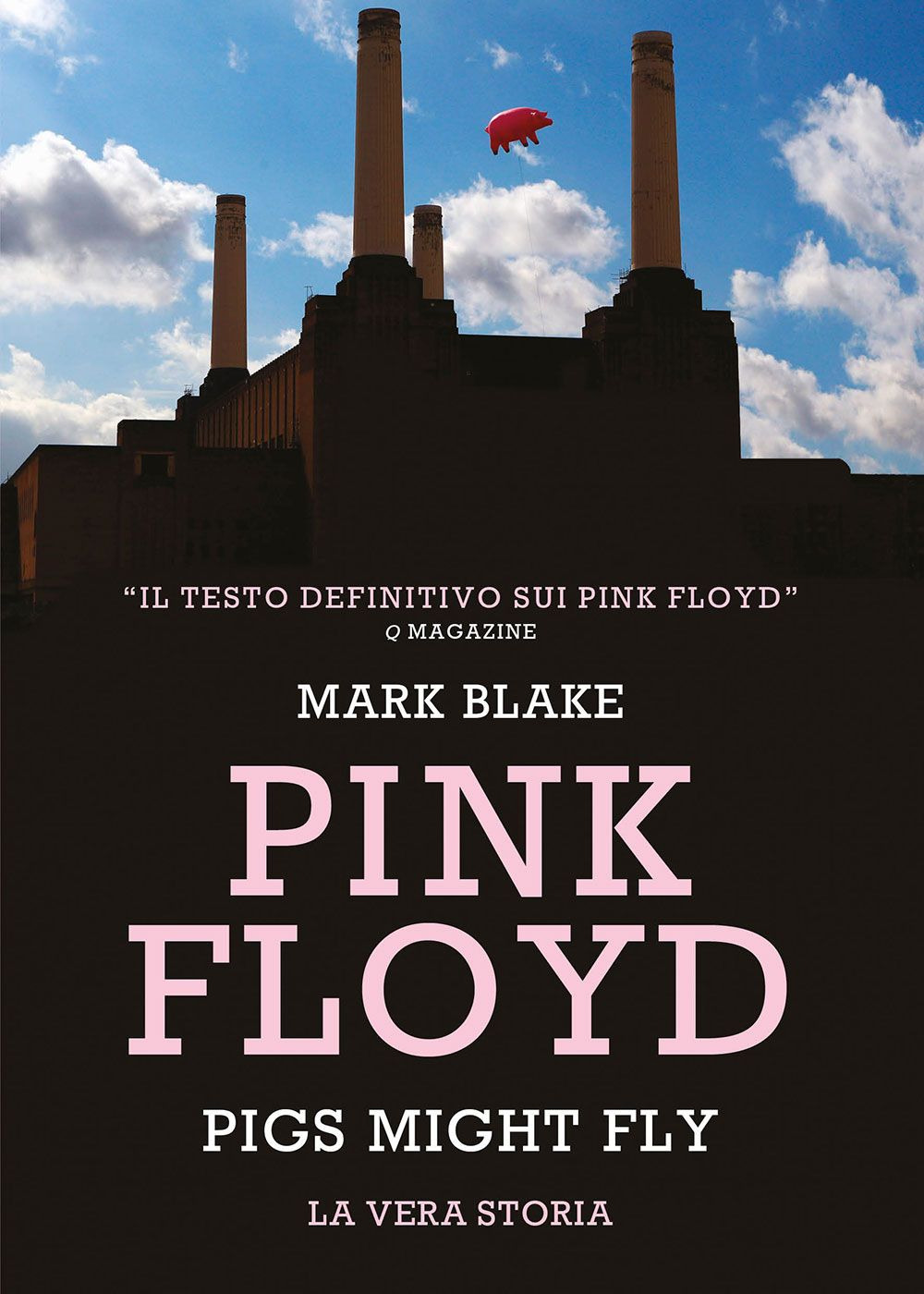Pink Floyd. Pigs might fly: la vera storia