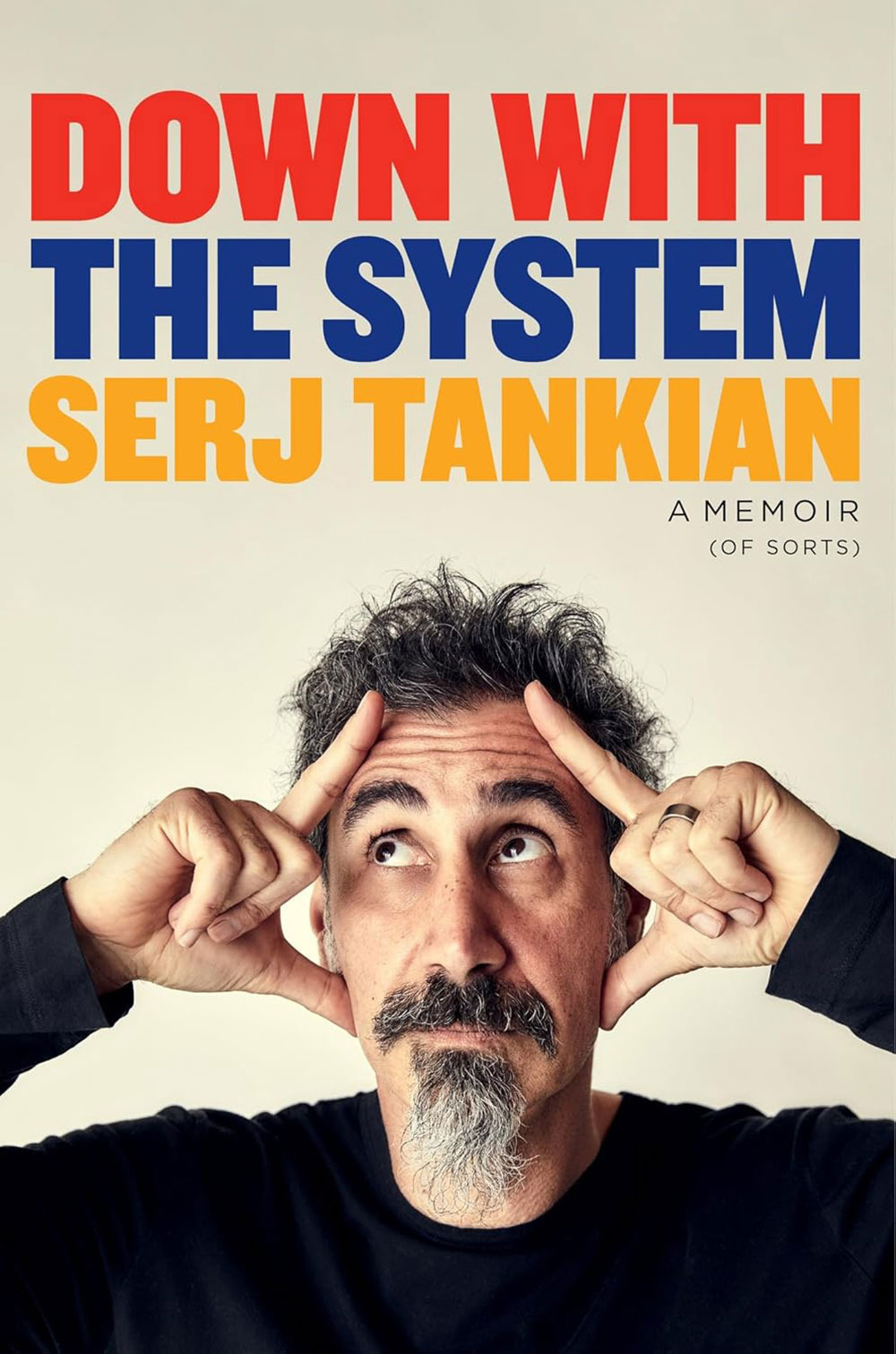Down with the system. Una specie di autobiografia