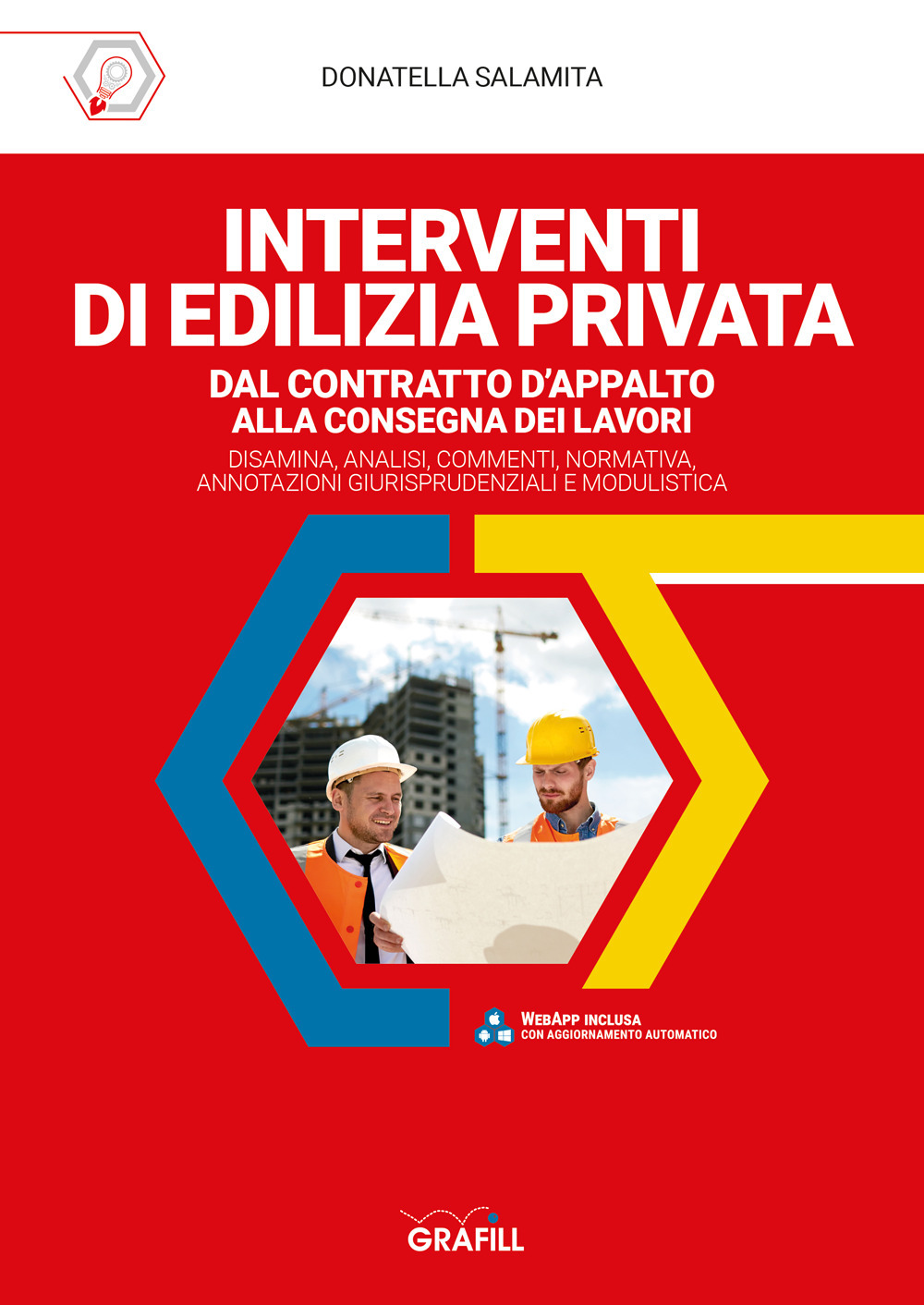 Interventi di edilizia privata dal contratto d'appalto alla consegna dei lavori