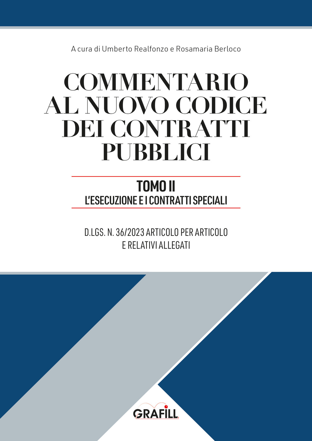 Commentario al nuovo codice dei contratti pubblici. Vol. 2: L' esecuzione e i contratti speciali