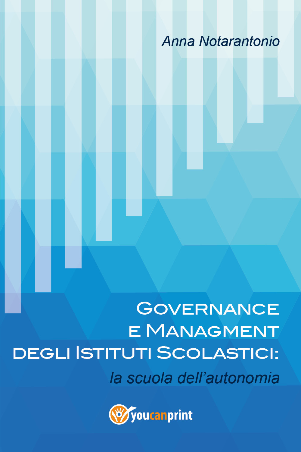 Governance e managment degli istituti scolastici: la scuola dell'autonomia