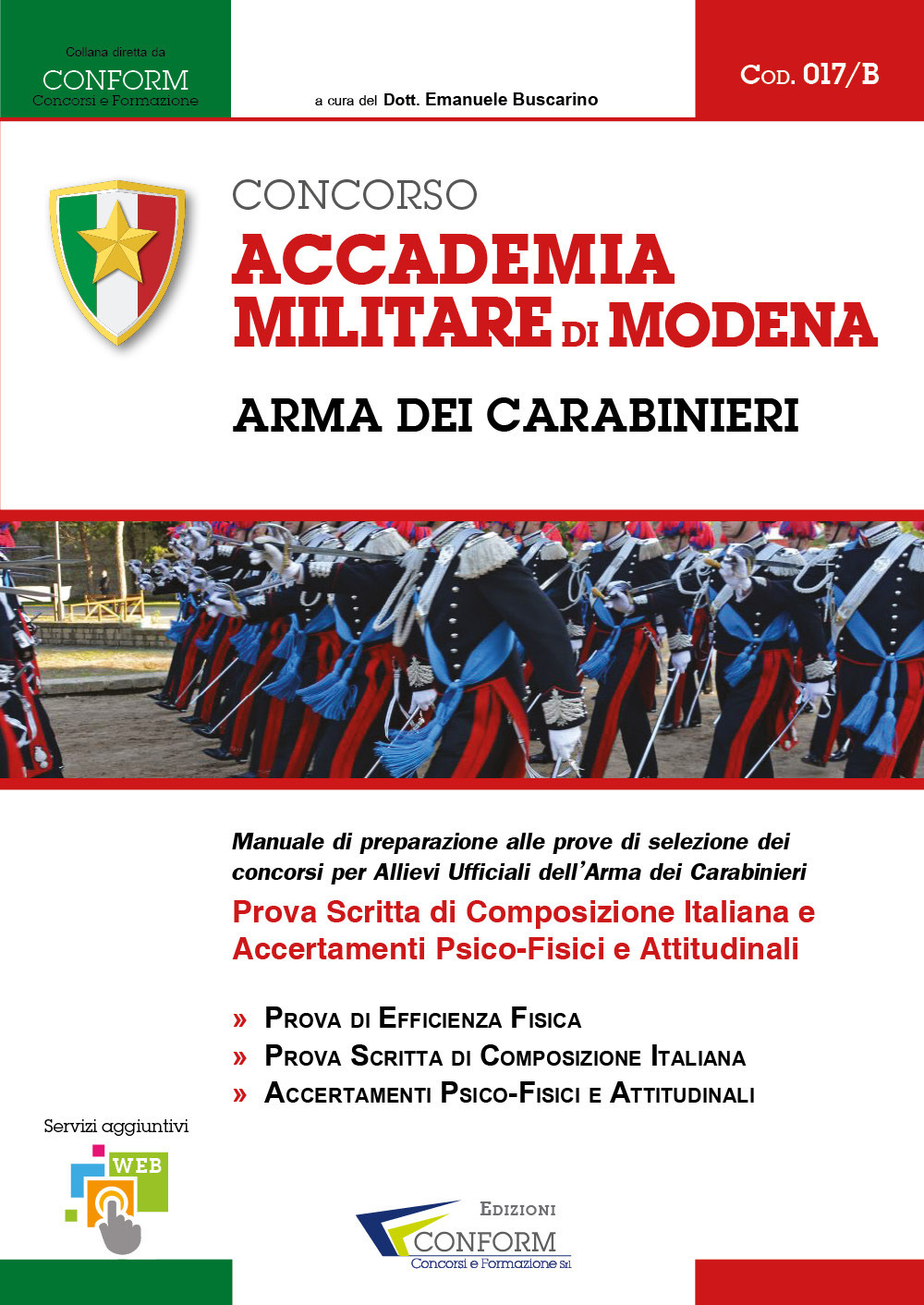 Concorso Accademia Militare di Modena. Arma dei Carabinieri. Prova scritta di composizione italiana e accertamenti psico-fisici e attitudinali
