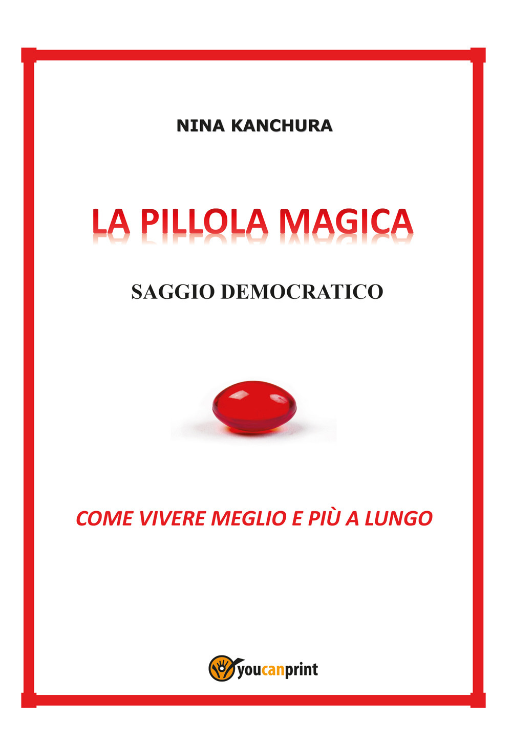 La pillola magica. Saggio democratico