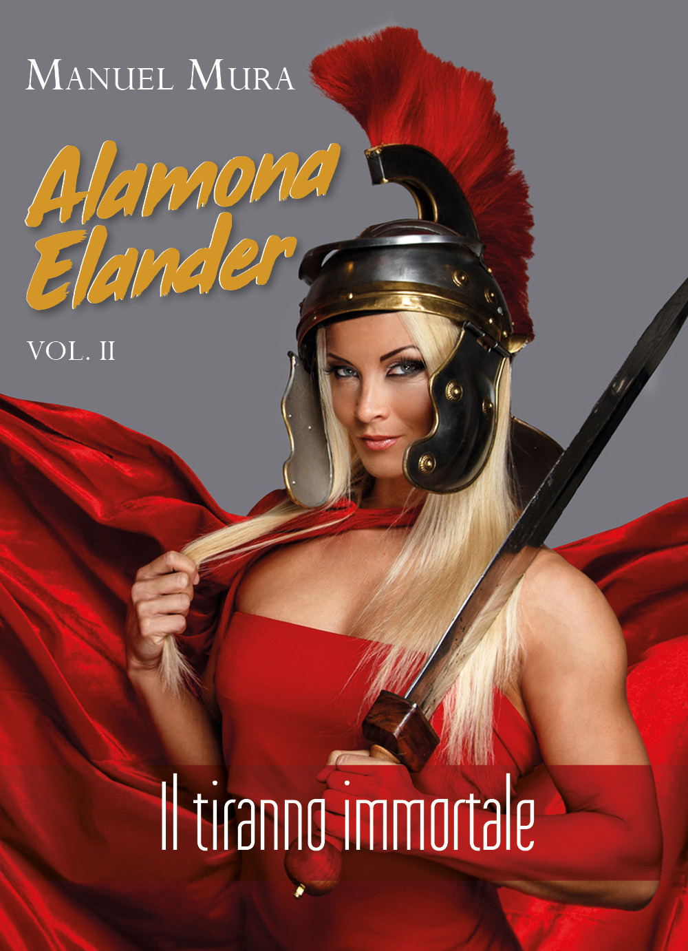 Alamona Elander. Vol. 2: Il tiranno immortale