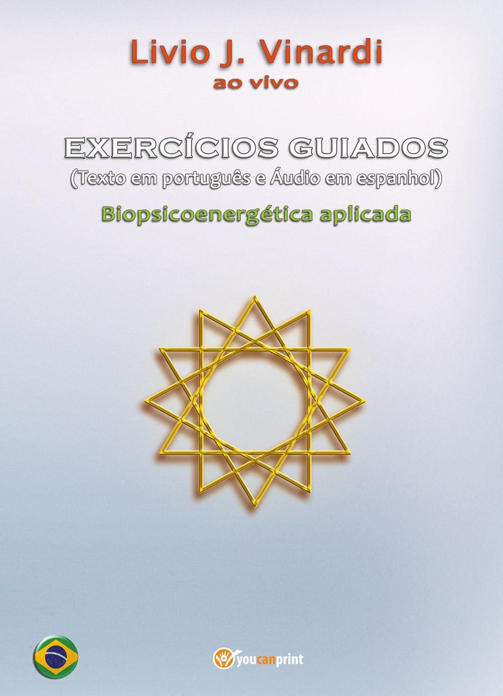 Exercícios guiados. Biopsicoenergética aplicada