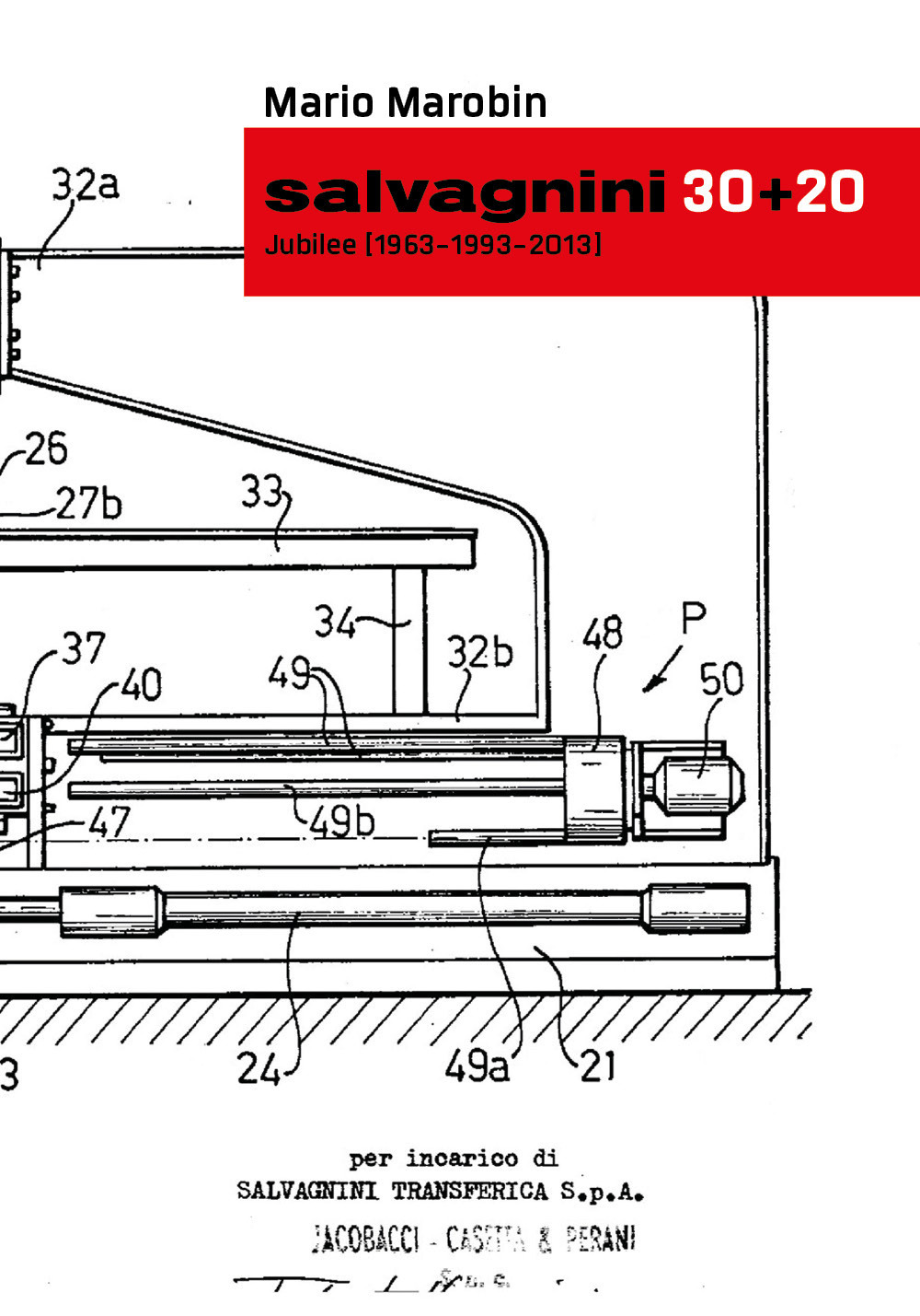 Salvagnini 30+20. Jubilee (1963/1993/2013). Ediz. inglese