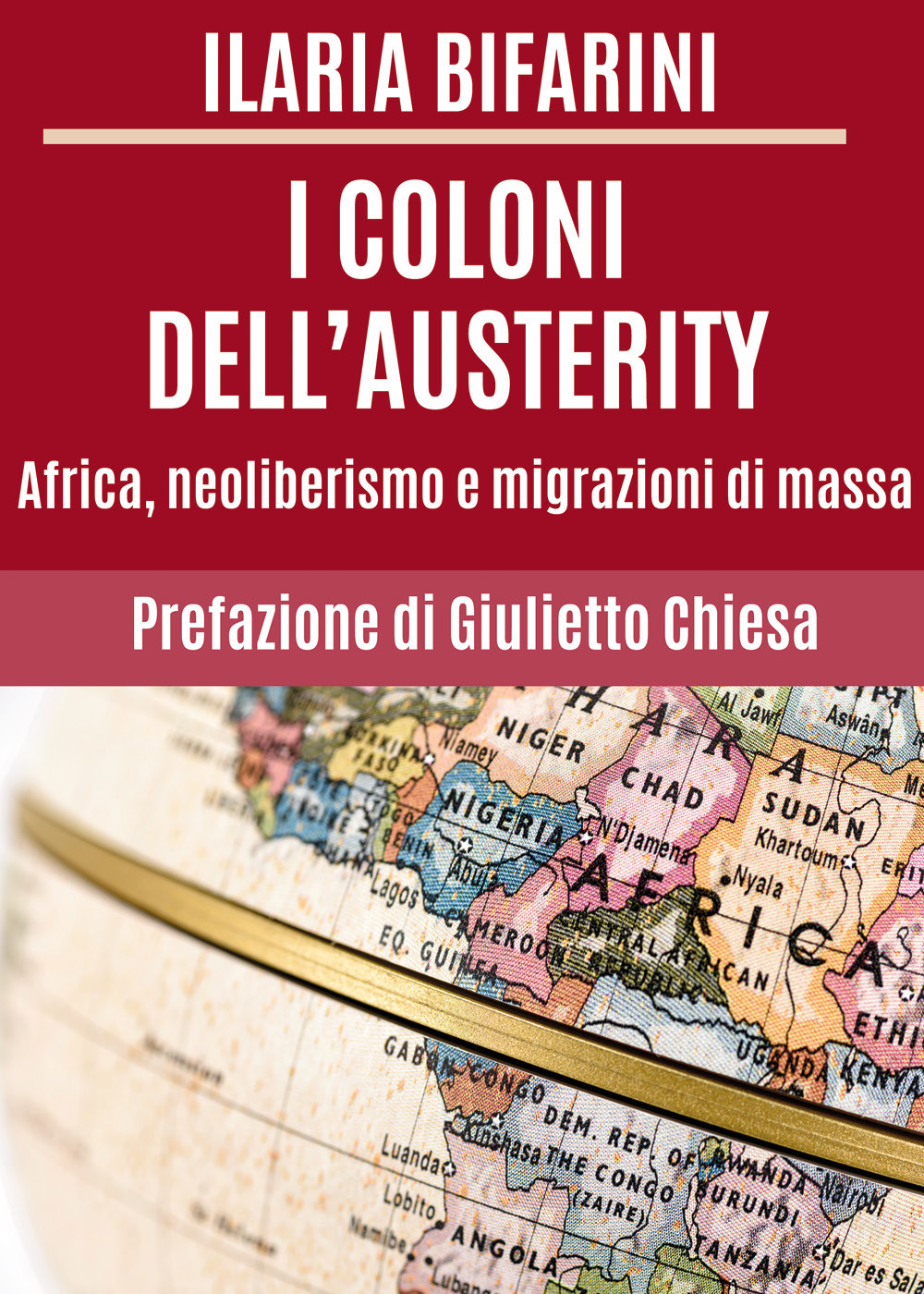 I coloni dell'austerity. Africa, neoliberismo e migrazioni di massa