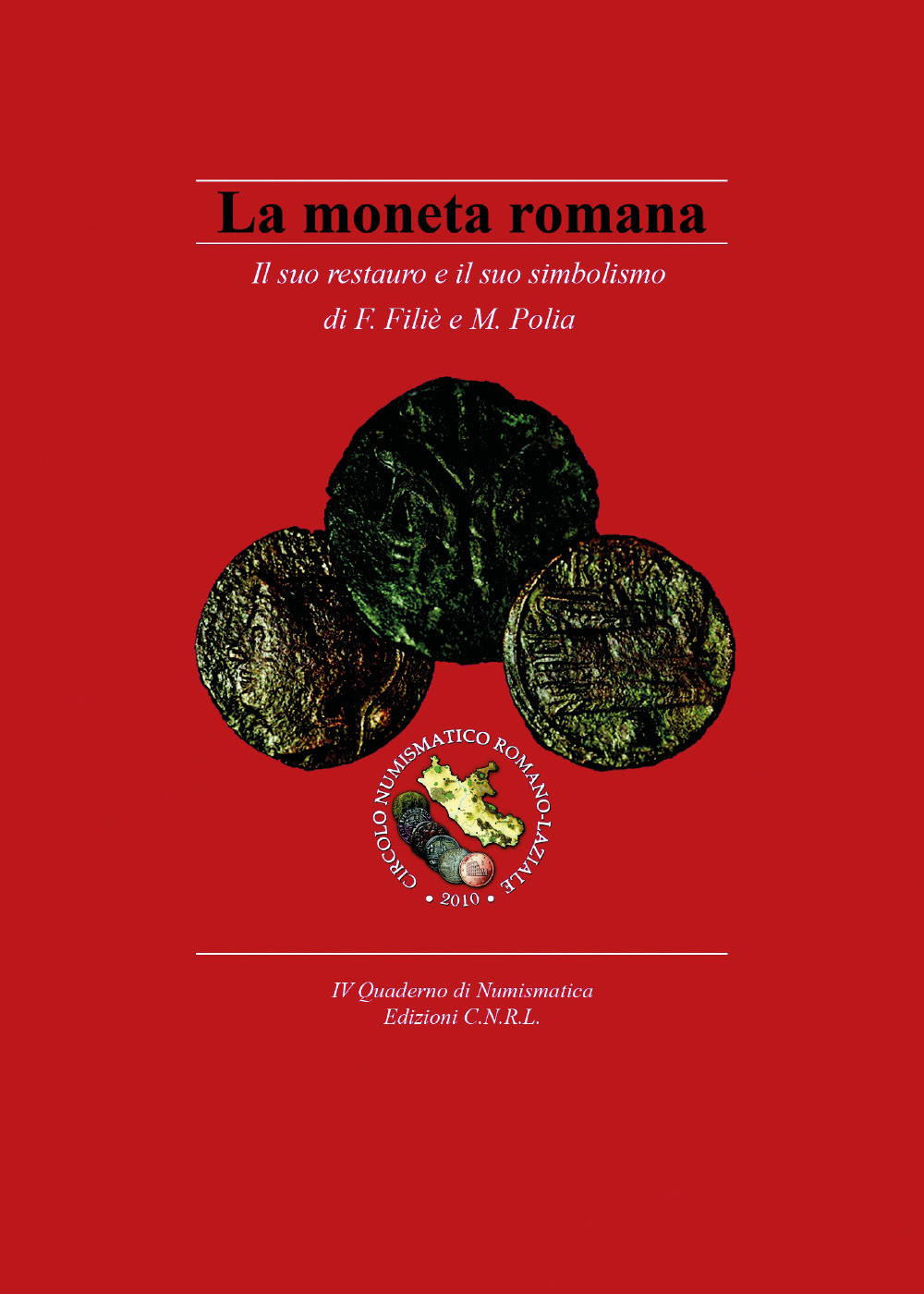 La moneta romana. Il suo restauro e il suo simbolismo