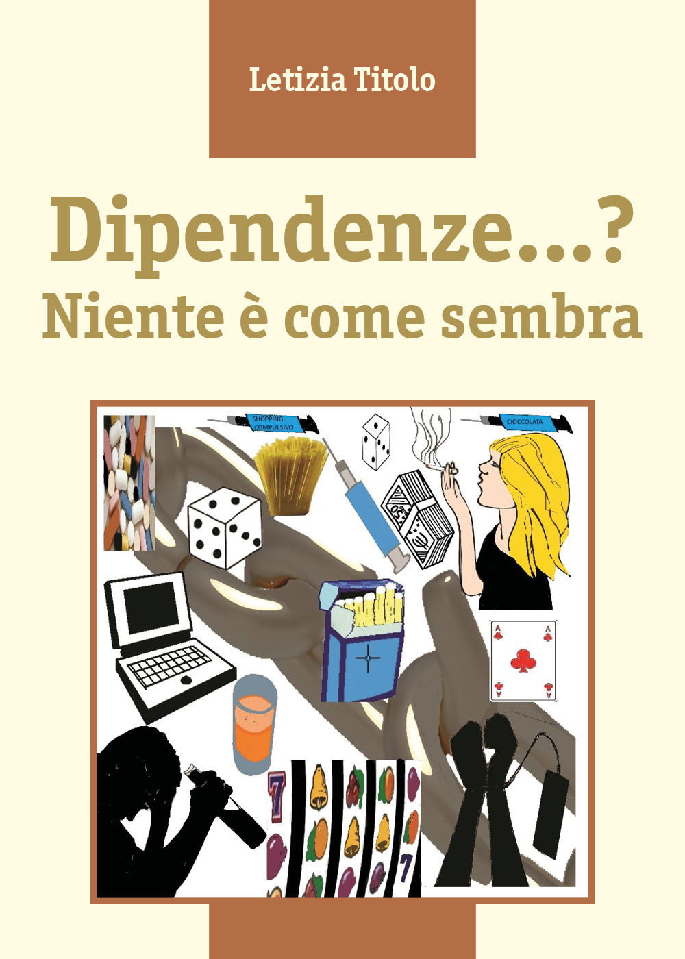 Dipendenze...? Niente è come sembra