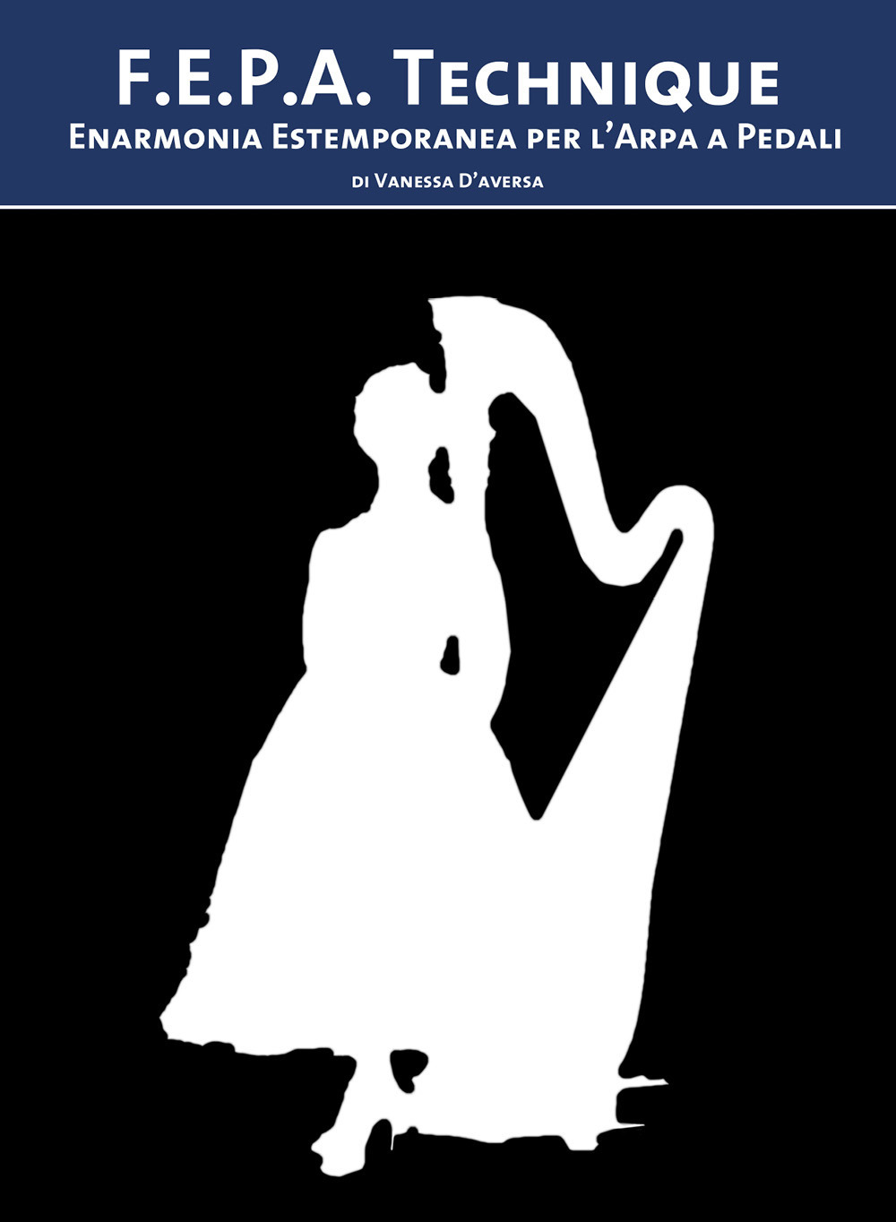 F.E.P.A. technique. Enarmonia estemporanea per l'arpa a pedali