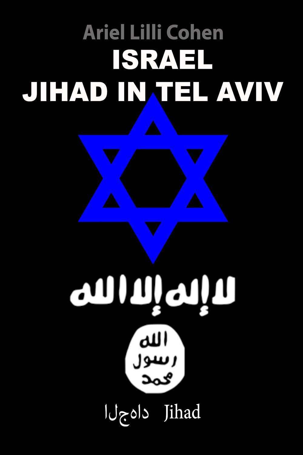 Israel Jihad in Tel Aviv. Ediz. inglese