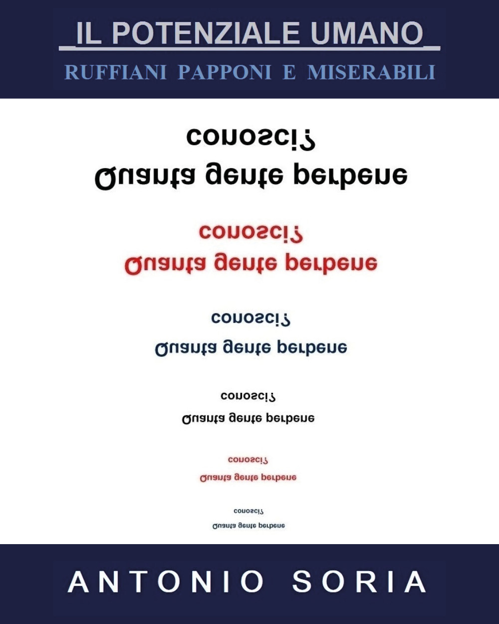 Il potenziale umano. Ruffiani, papponi e miserabili