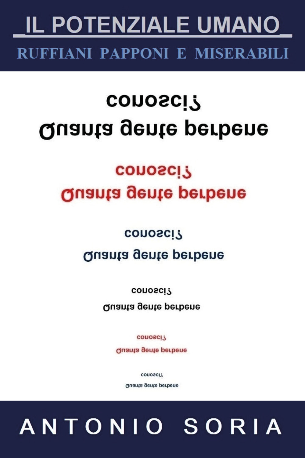 Il potenziale umano. Ruffiani, papponi e miserabili