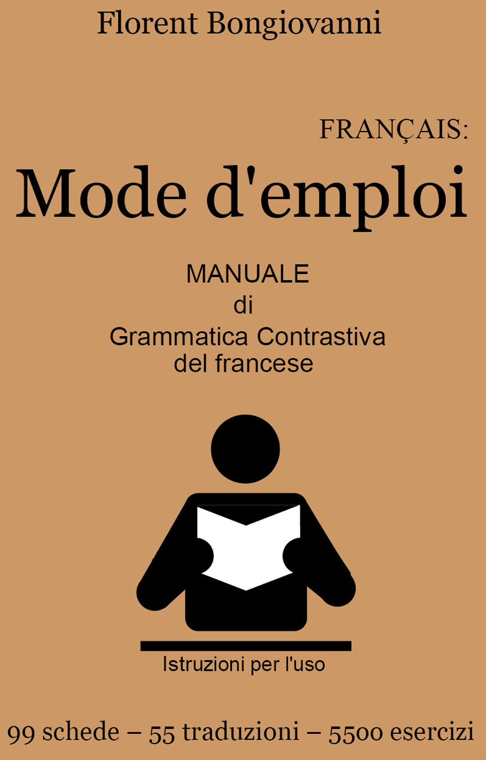 Français: mode d'emploi. Manuale di grammatica contrastiva del francese