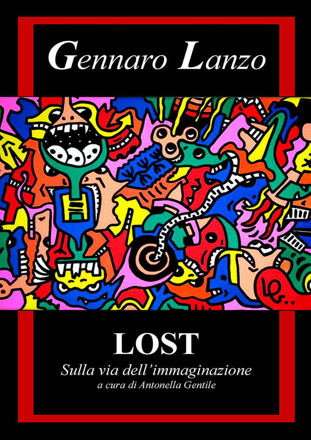 Gennaro Lanzo. Lost. Sulla via dell'immaginazione