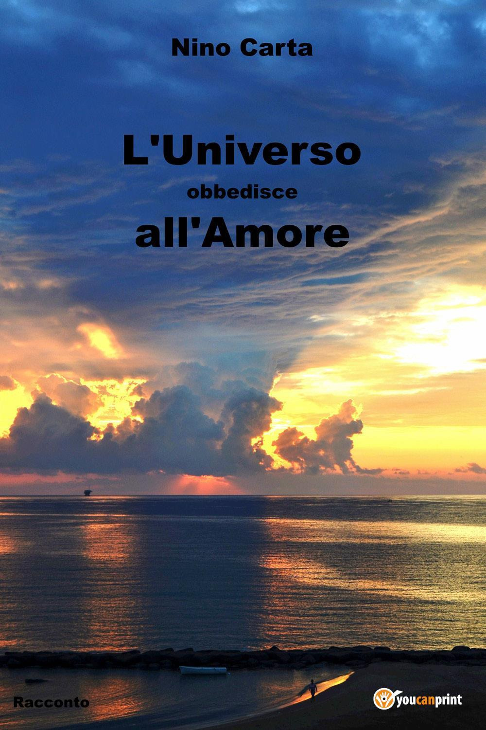 L'universo obbedisce all'amore