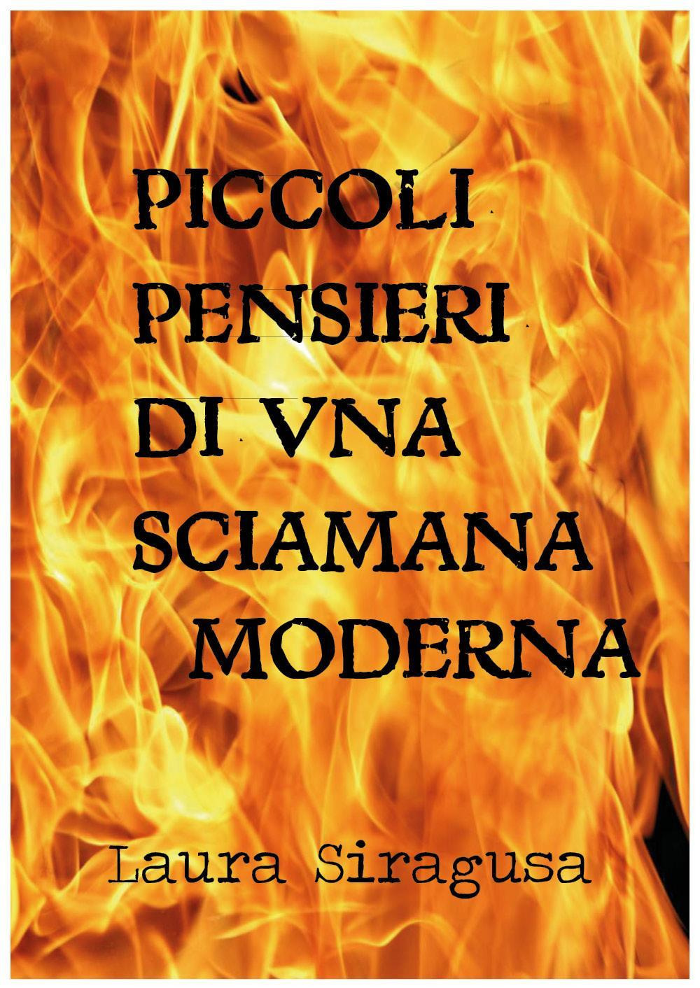 Piccoli pensieri di una sciamana moderna
