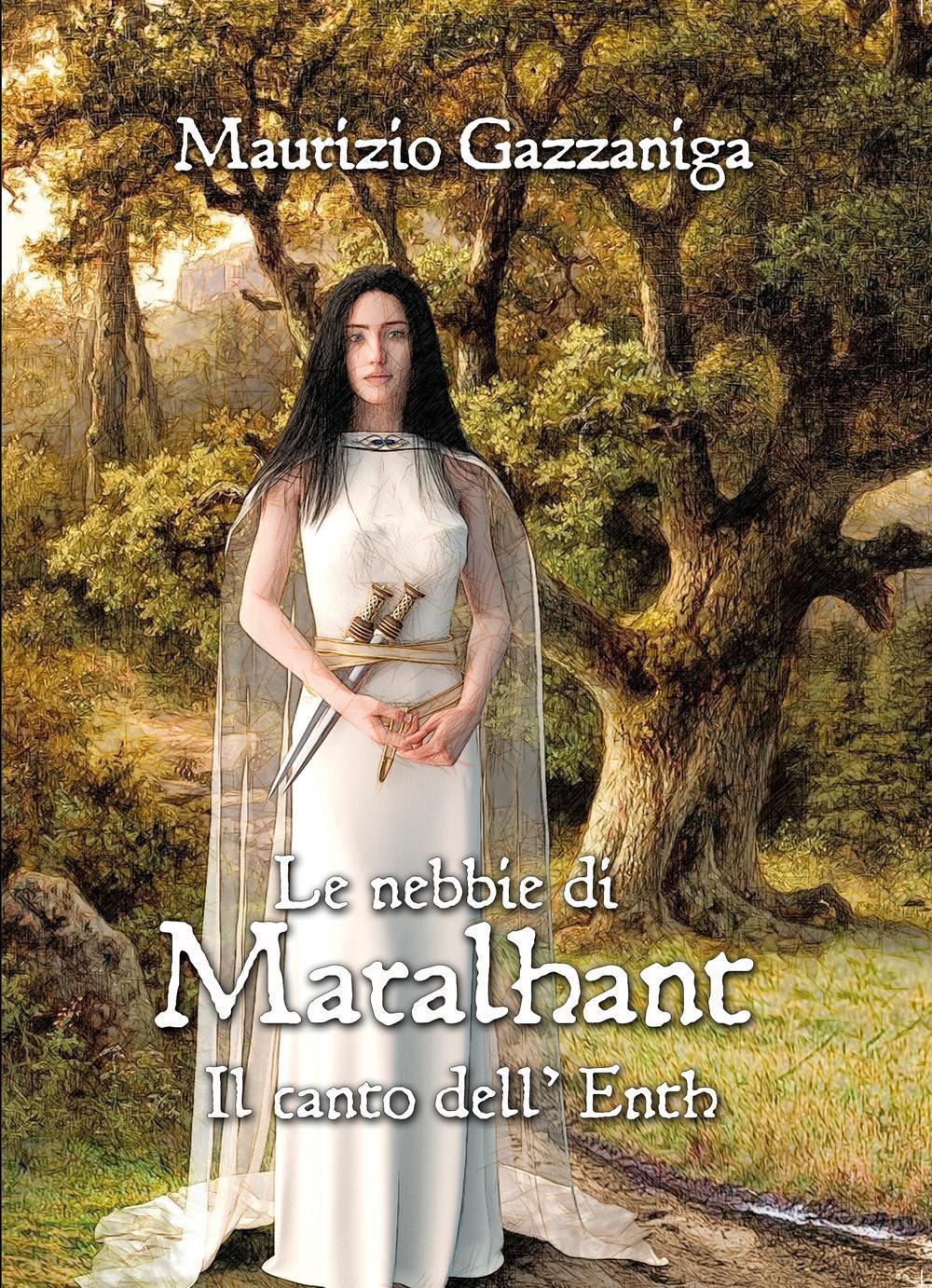 Le nebbie di Maralhant. Il canto dell'Enth