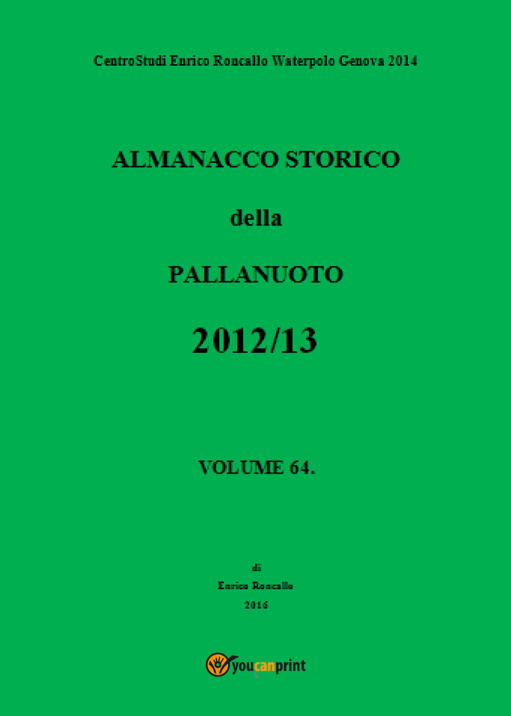 Almanacco storico della pallanuoto. Vol. 64