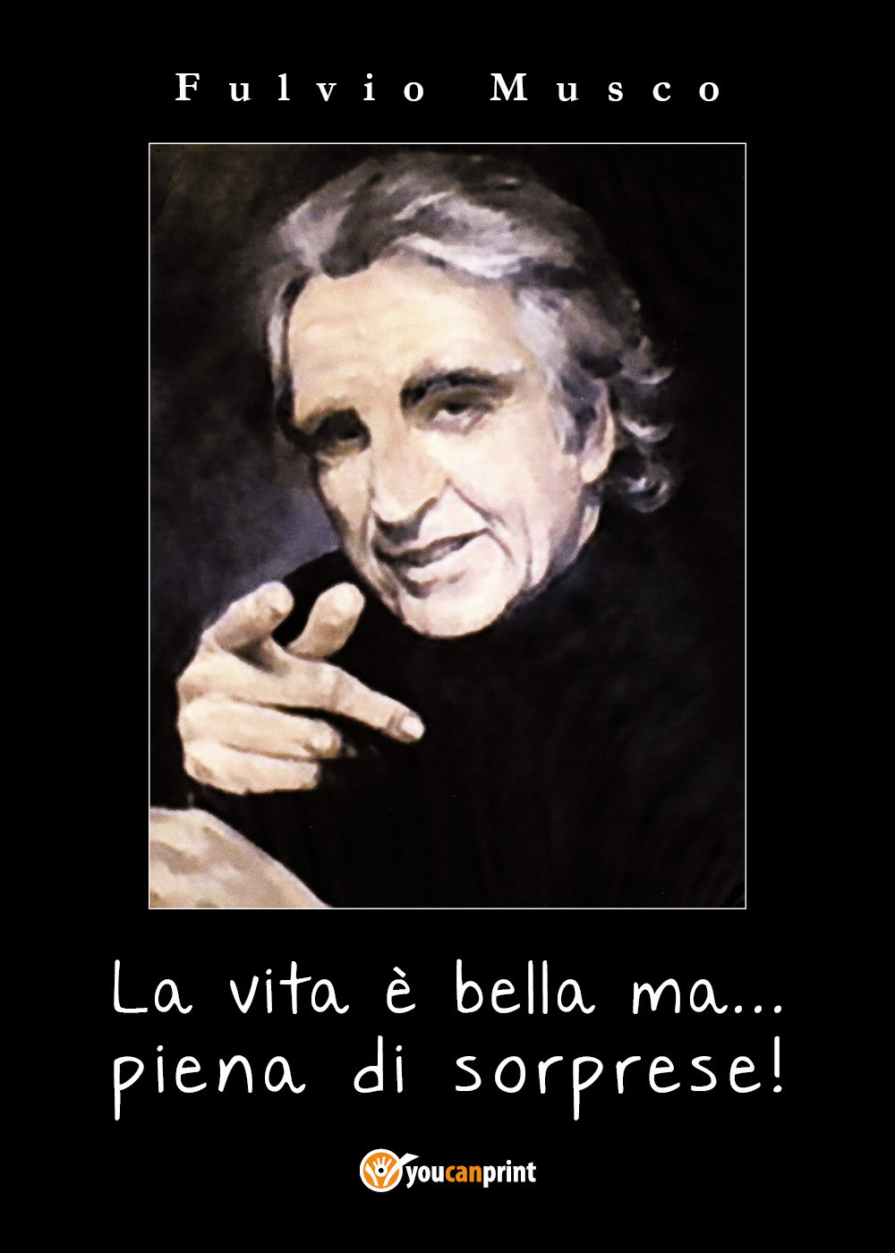 La vita è bella ma... piena di sorprese