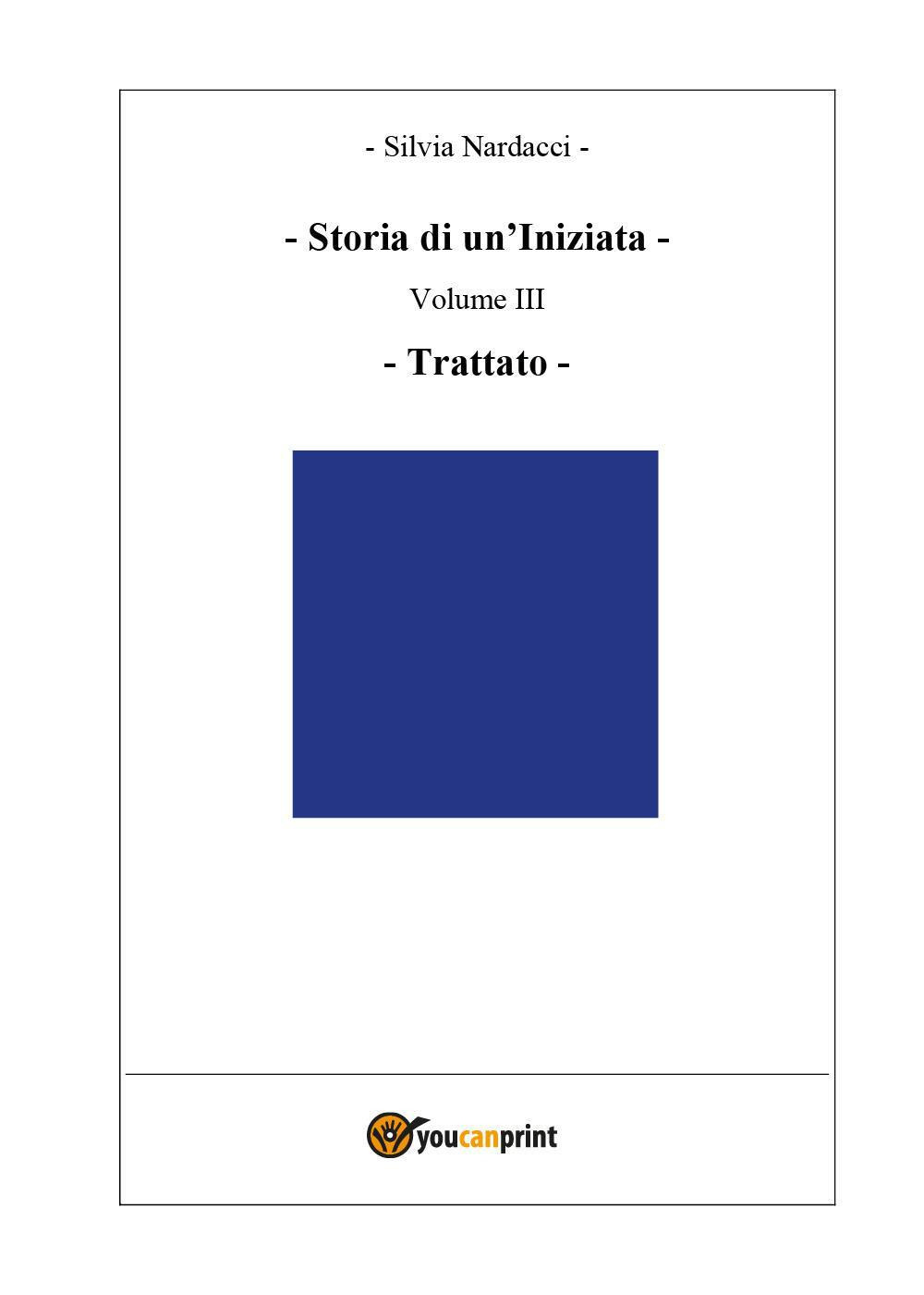 Storia di un'iniziata. Vol. 3: Trattato