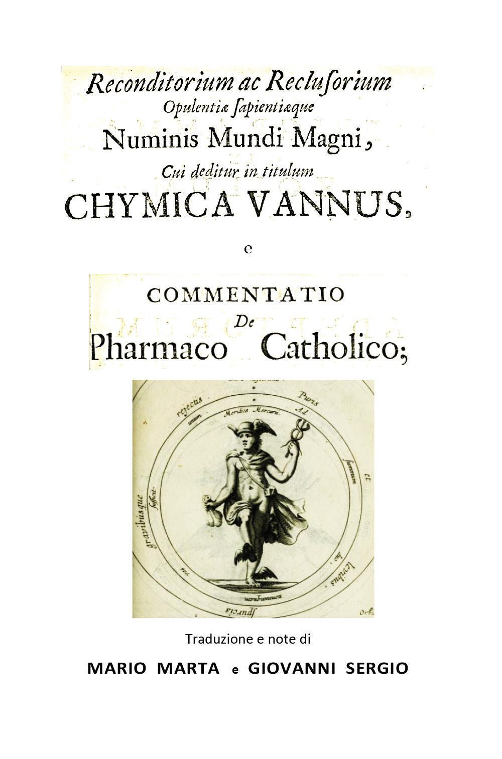 Chymica vannus-Commentatio de pharmaco catholico