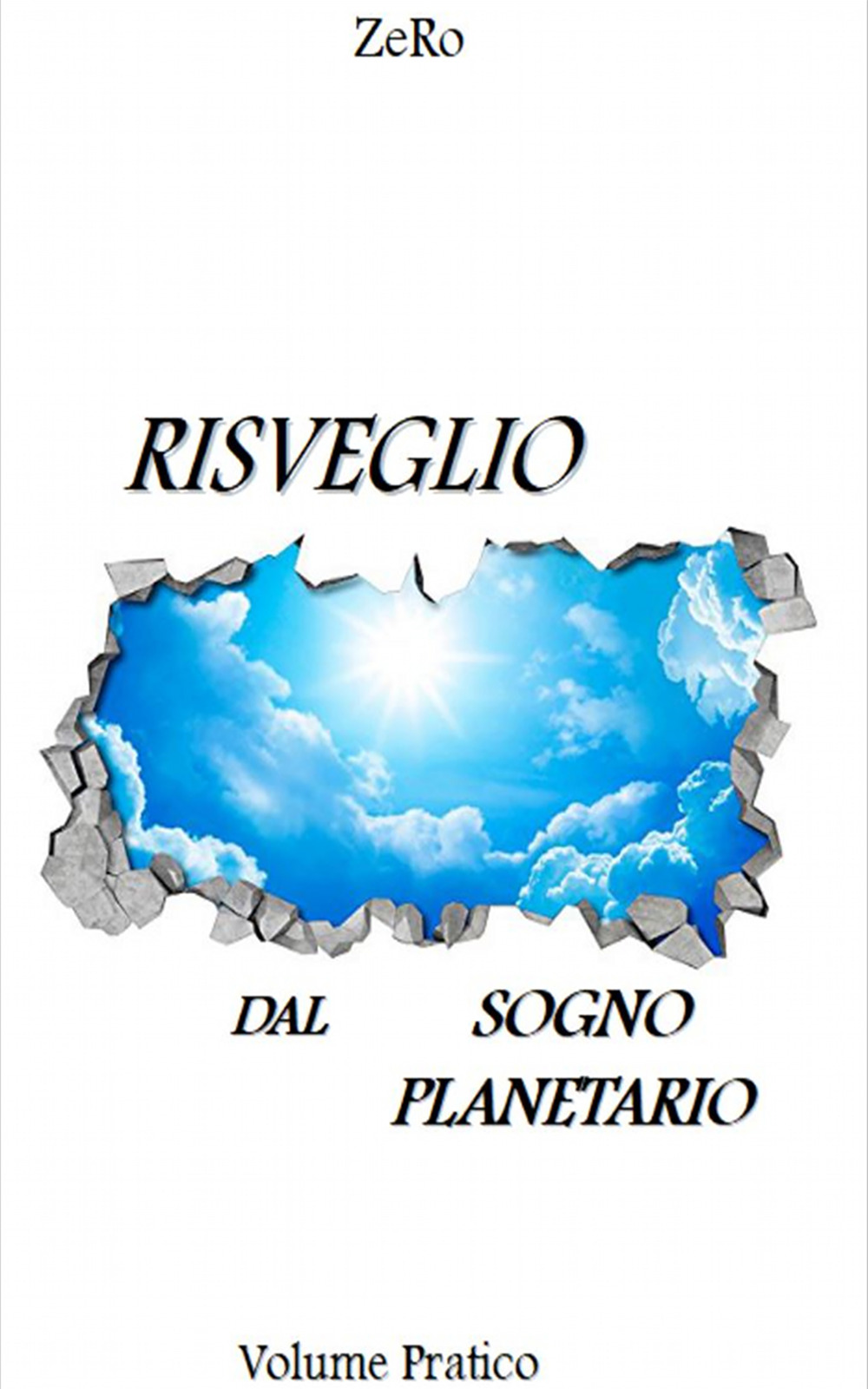 Risveglio dal sogno planetario. Vol. 2: Volume pratico