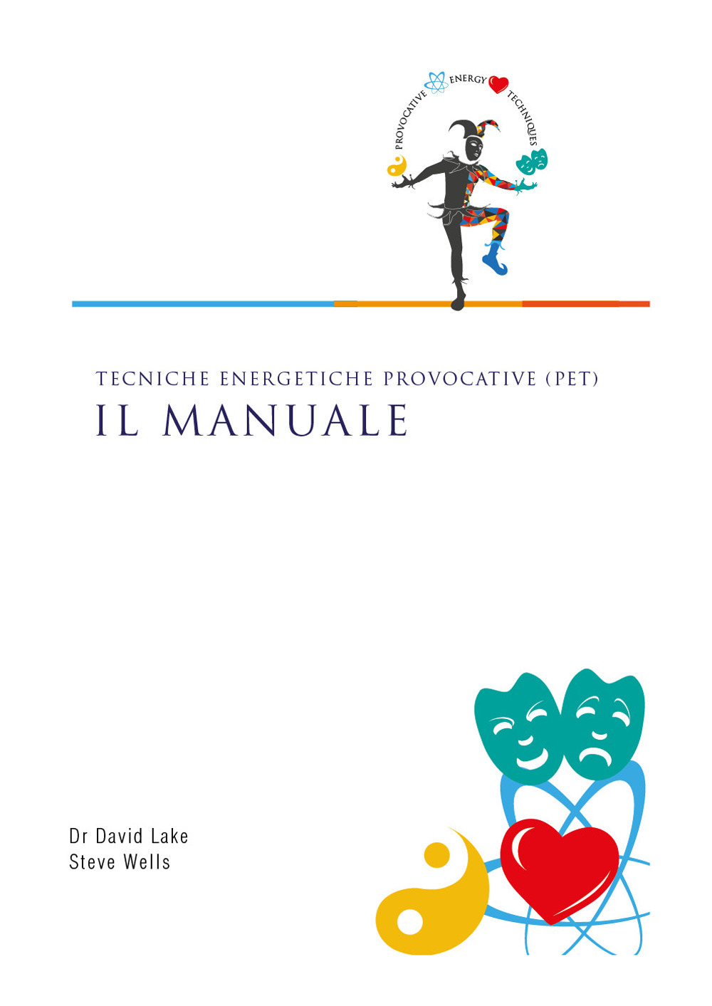 Tecniche Energetiche Provocative (PET). Il manuale