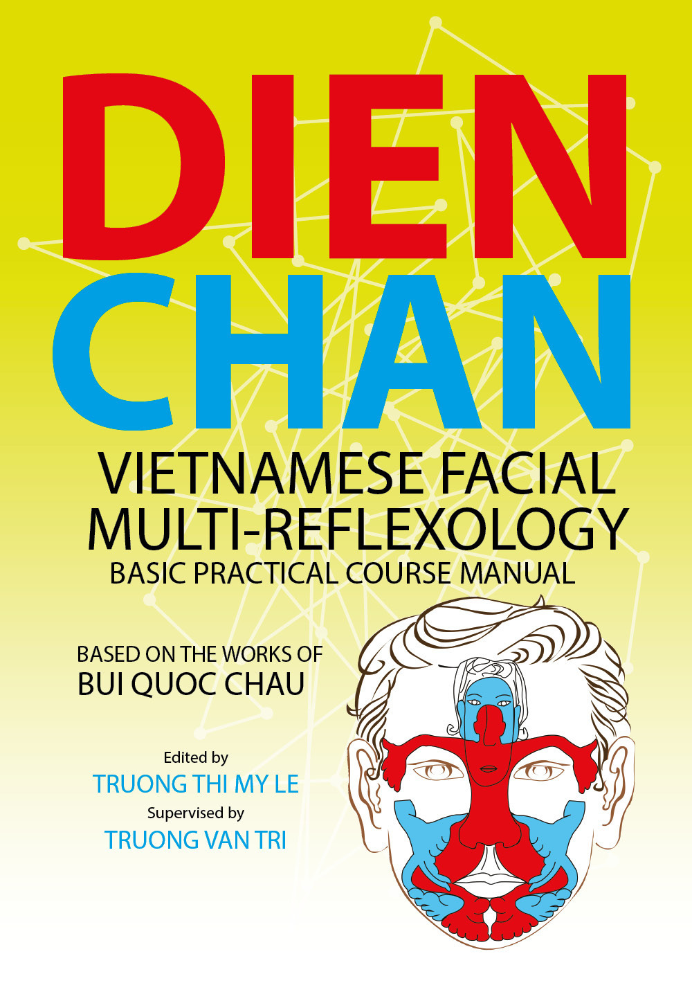 Dien chan. Vietnamese facial multi-reflexology. Basic practical course manual