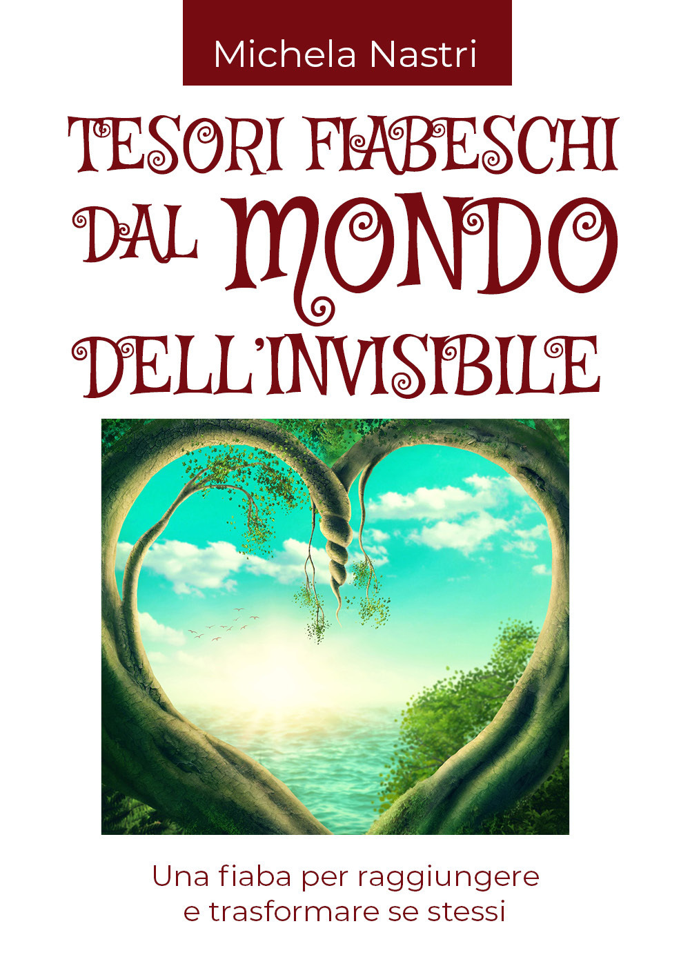 Tesori fiabeschi dal mondo dell'invisibile